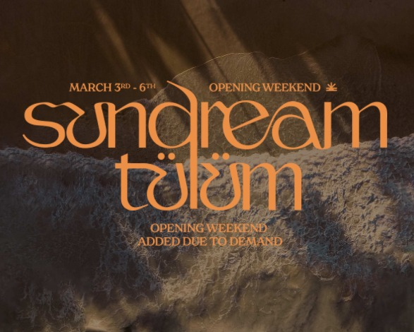Sundream Tulum, Opening Weekend, March 3-6 tickets